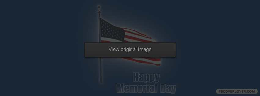 Memorial Day Facebook Covers More Holidays Covers for Timeline