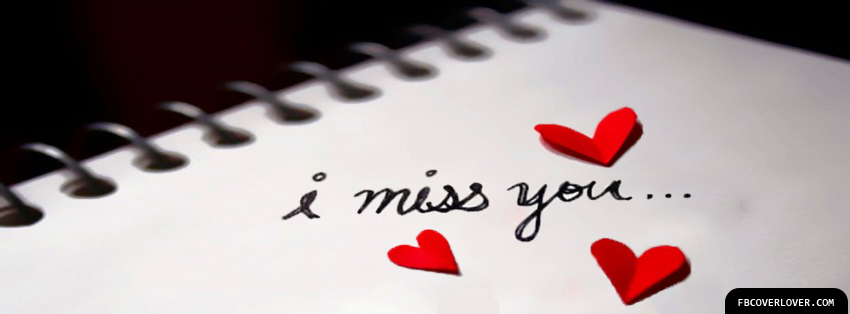 I Miss You 2 Facebook Timeline  Profile Covers