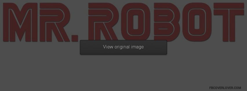 Mr. Robot Facebook Covers More Movies_TV Covers for Timeline