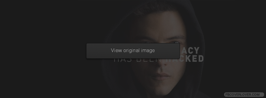 Mr. Robot: Our Democracy Has Been Hacked Facebook Covers More Movies_TV Covers for Timeline