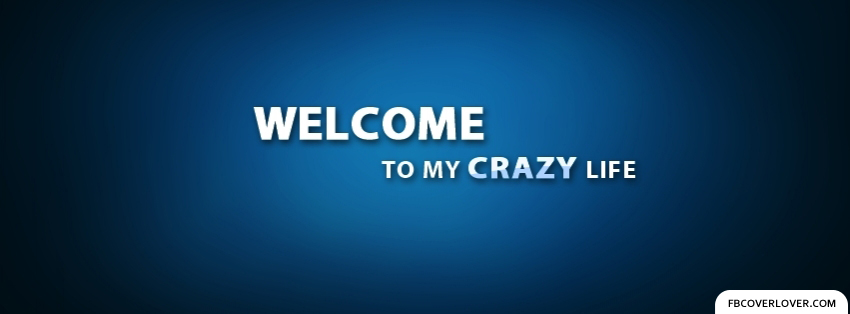 My Crazy Life Facebook Timeline  Profile Covers