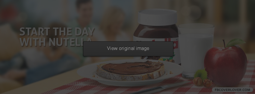 Start The Day With Nutella Facebook Covers More Miscellaneous Covers for Timeline