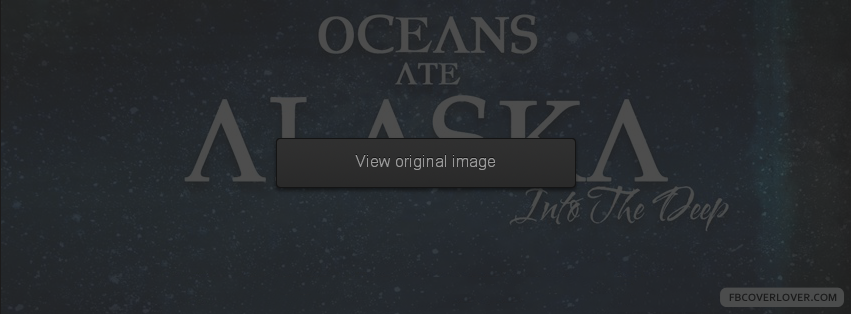 Oceans Ate Alaska 2 Facebook Covers More Music Covers for Timeline