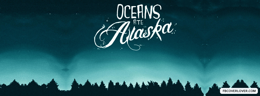 Oceans Ate Alaska Facebook Timeline  Profile Covers