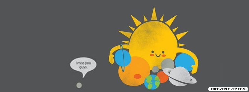 Pluto I Miss You Guys Facebook Timeline  Profile Covers