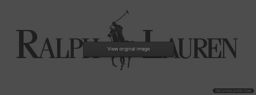 Ralph Lauren Facebook Covers More Brands Covers for Timeline