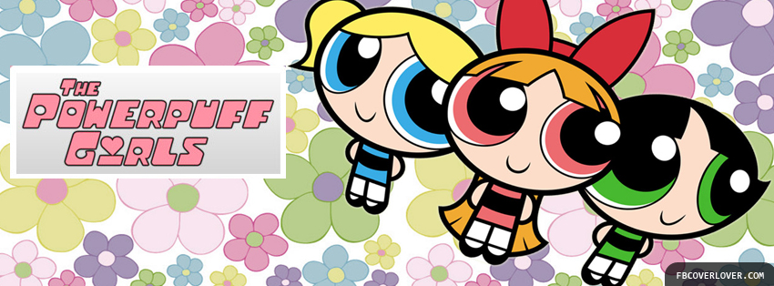 The Powerpuff Girls Facebook Covers More Cartoons Covers for Timeline