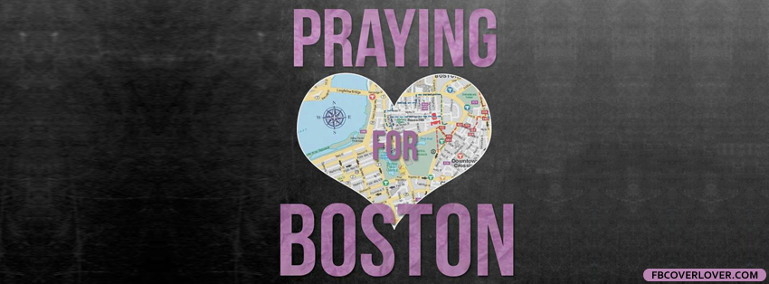 Praying For Boston Facebook Covers More Causes Covers for Timeline