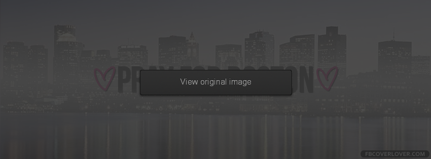 Pray For Boston 2 Facebook Covers More Causes Covers for Timeline