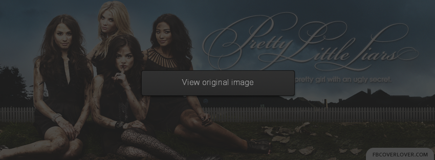 Pretty Little Liars 2 Facebook Covers More Movies_TV Covers for Timeline