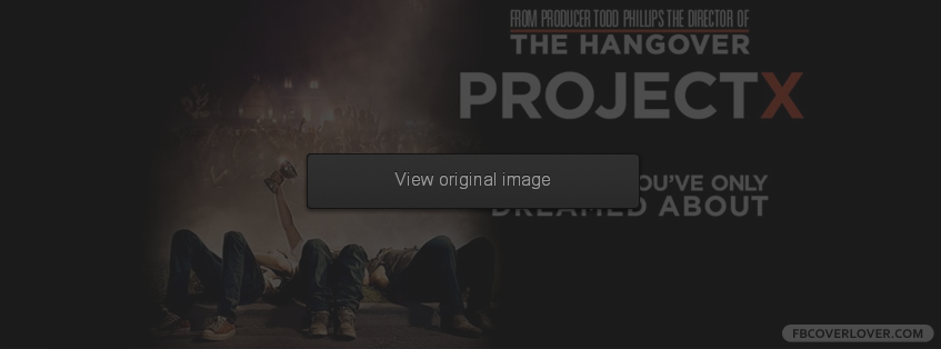 Project X 3 Facebook Covers More Movies_TV Covers for Timeline