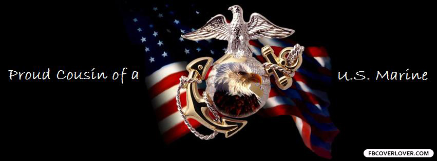 Proud Cousin of a Marine Facebook Timeline  Profile Covers