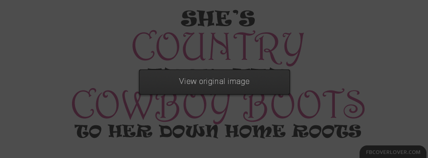 Shes Country Facebook Covers More Quotes Covers for Timeline