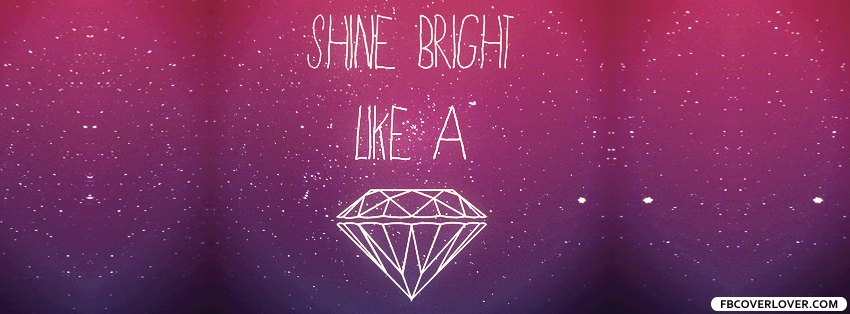 Shine Bright Like A Diamond Facebook Covers More Lyrics Covers for Timeline