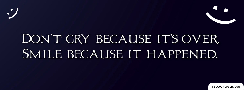 Smile Because It Happened Facebook Covers More Quotes Covers for Timeline