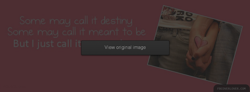 Some May Call It Destiny Facebook Covers More Love Covers for Timeline