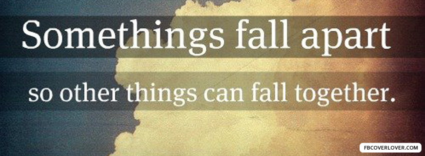Somethings Fall Apart Facebook Timeline  Profile Covers