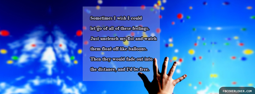 Let Go Of All These Feelings Facebook Timeline  Profile Covers