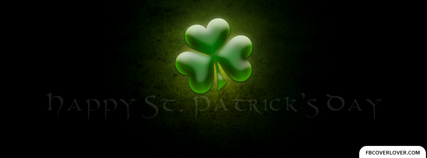 Happy St Patricks Day 6 Facebook Covers More Holidays Covers for Timeline