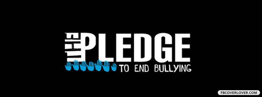 The Pledge To End Bullying Facebook Timeline  Profile Covers