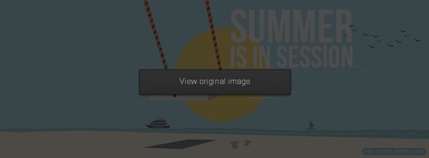 Summer Is In Session Facebook Covers More seasonal Covers for Timeline