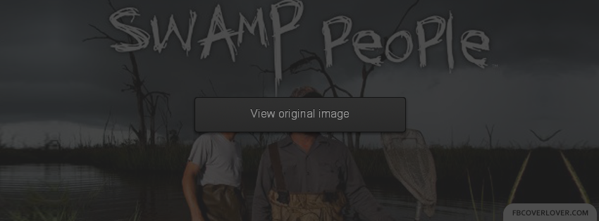 Swamp People Facebook Covers More Movies_TV Covers for Timeline
