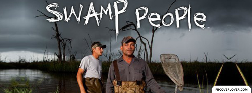 Swamp People Facebook Covers More Movies_TV Covers for Timeline