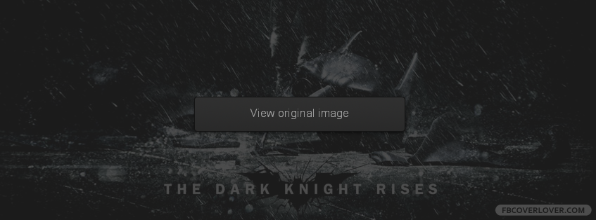 The Dark Knight Rises 4 Facebook Covers More Movies_TV Covers for Timeline