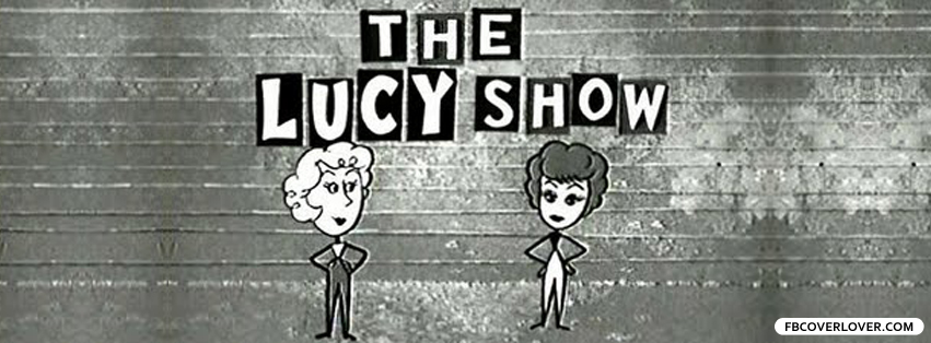 The Lucy Show Facebook Covers More Movies_TV Covers for Timeline