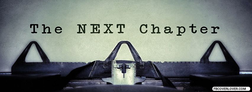 The Next Chapter Facebook Timeline  Profile Covers
