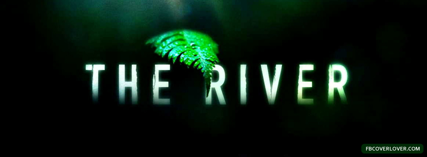 The River Facebook Timeline  Profile Covers