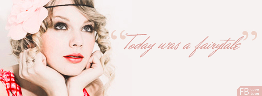 Today Was A Fairytale Facebook Covers More Lyrics Covers for Timeline