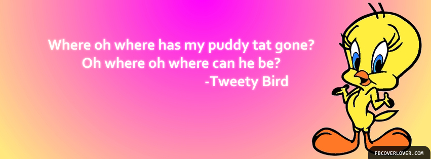 Tweety Bird Quote Facebook Covers More Quotes Covers for Timeline