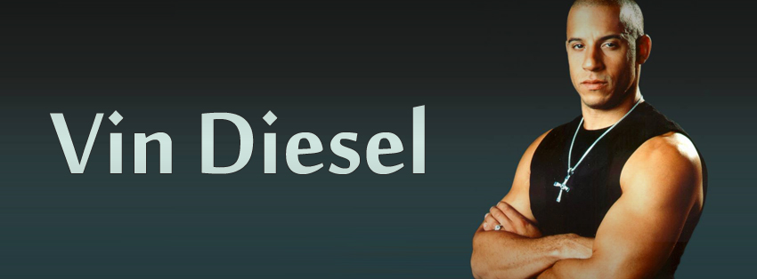 Vin Diesel Facebook Timeline  Profile Covers