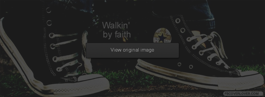Walk By Faith Facebook Cover