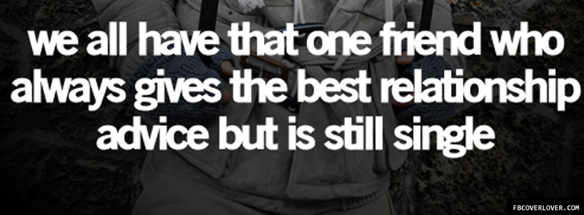 We All Have That Friend Facebook Covers More Quotes Covers for Timeline