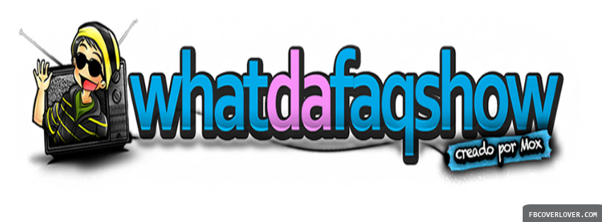 whatdafaqshow Facebook Timeline  Profile Covers