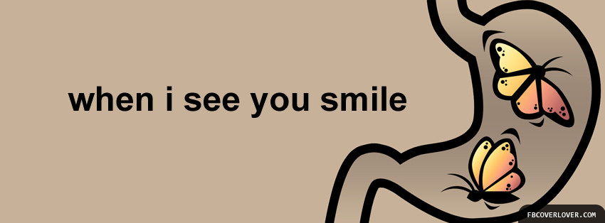 When I See You Smile Facebook Covers More Cute Covers for Timeline