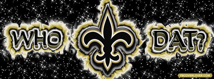 Who Dat Facebook Timeline  Profile Covers