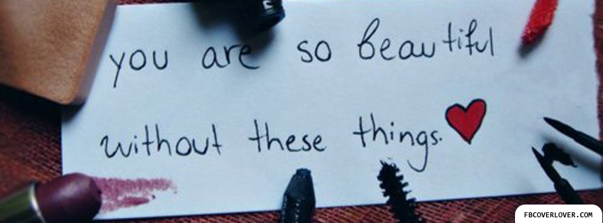 You Are So Beautiful Facebook Covers More Quotes Covers for Timeline