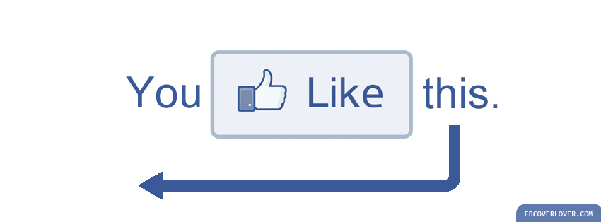 You Like This Facebook Timeline  Profile Covers