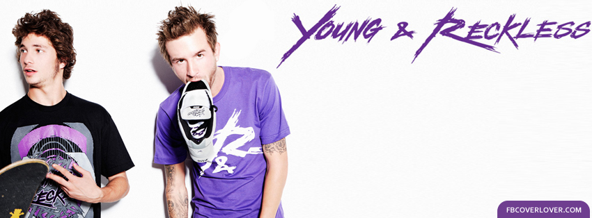 Young And Reckless Facebook Timeline  Profile Covers