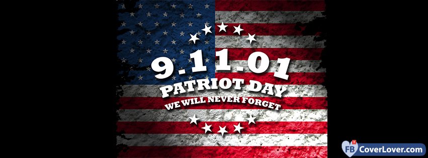 9 11 01 Patriot Day We Will Never Forget