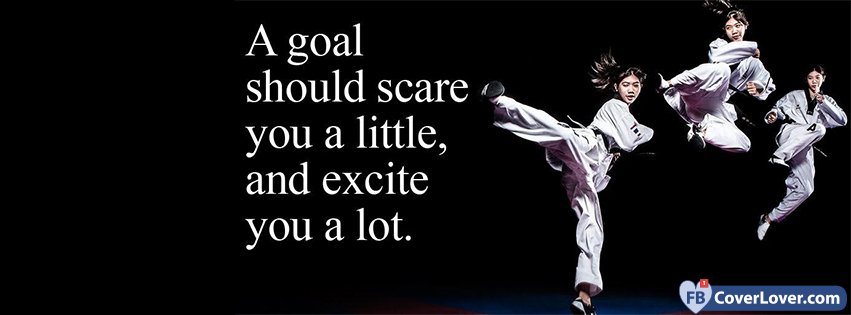 A Goal Should Scare You A Little