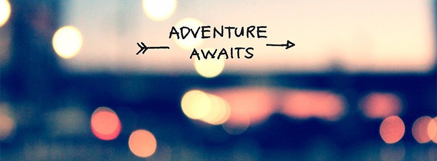 Adventure Awaits In Life