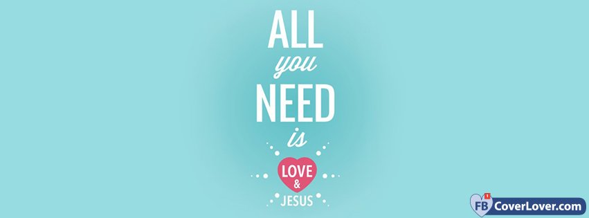 All You Need Is Love And Jesus