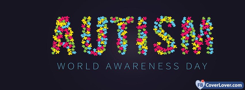 Autism World Awareness Day Awareness and Causes Facebook Cover Maker