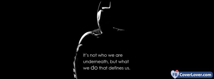 Batman Quote Its Not Who You Are 