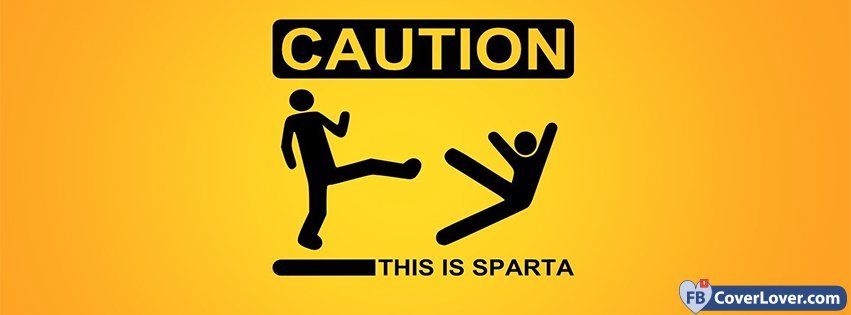 Caution This Is Sparta