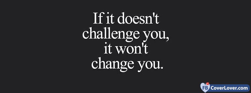 Challenge Is Change
